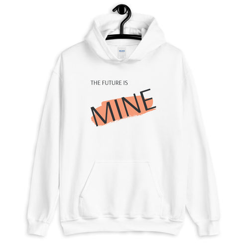 The Future is Mine Hoodie